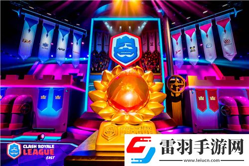 东方赛区新王加冕皇室战争CRL总决赛明日开战