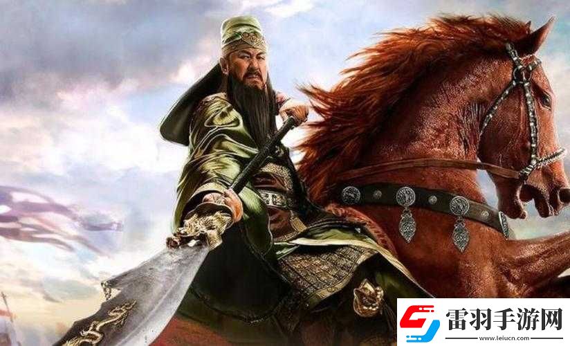 乱世王者关羽技能属性图鉴