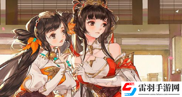 三国志幻想大陆中大乔的完美结局达成秘籍与详细攻略指南